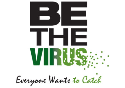 Be The Virus Everyone Wants To Catch